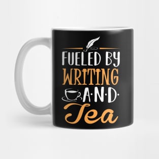 Fueled by Writing and Tea Mug